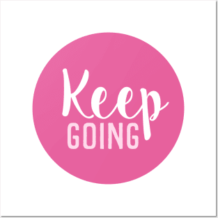 Keep Going - Motivational Words - Gift For Positive Person - Pink Circle Posters and Art